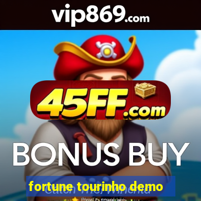 fortune tourinho demo